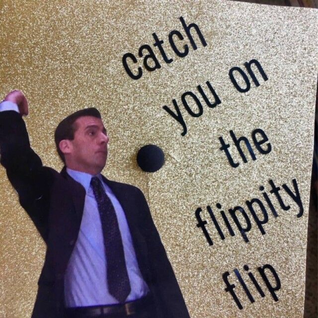 sparkly gold graduation cap with Michael Scott dancing and the words catch you on the flippity flip