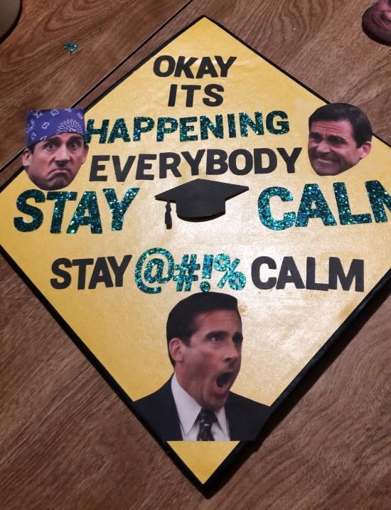 Graduation cap with three pictures of Michael Scott and the words okay it's happening everybody stay calm stay @#!% calm