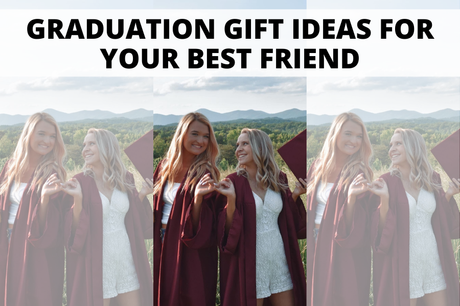 graduation gift ideas for your best friend