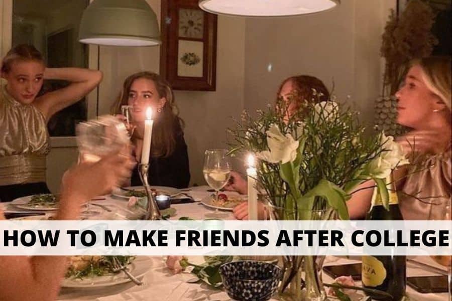 how to make friends after college