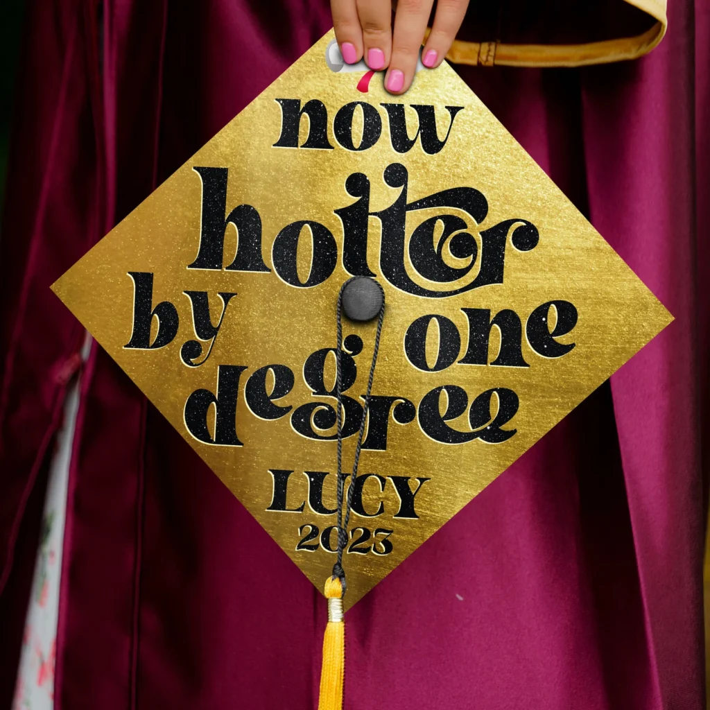 hotter by one degree graduation cap topper