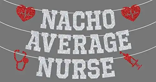 Silver Glitter Nacho Average Nurse Banner